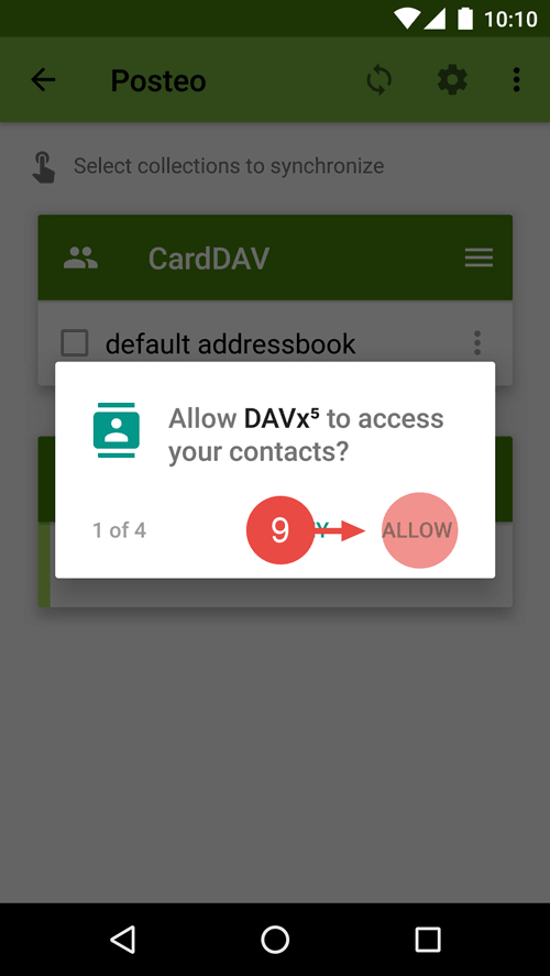Allow Davx5 to access your contacts and calendar and tasks too if you like.